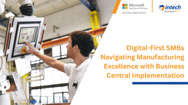 Digital-First SMBs Navigating Manufacturing Excellence with Business Central Implementation.
