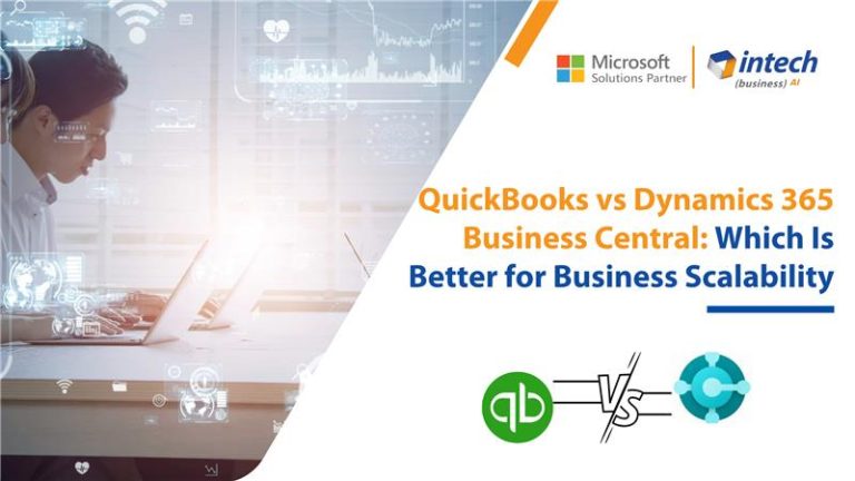 QuickBooks vs Dynamics 365 Business Central: Which Is Better for Business Scalability